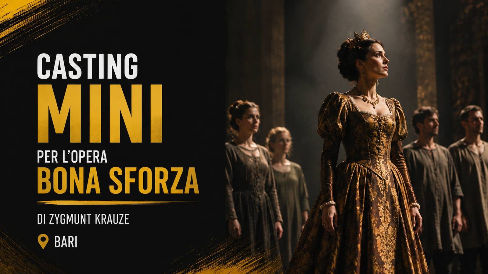 Casting mini (uomini e donne) per opera "Bona Sforza" a Bari