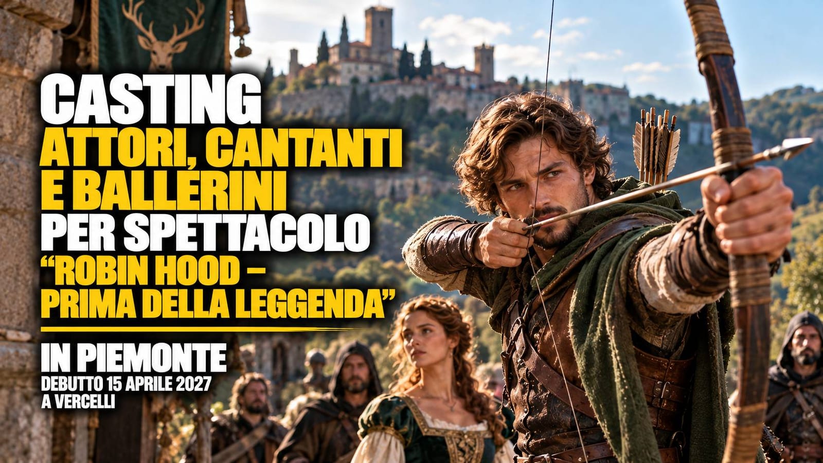 Casting attori, cantanti e ballerini per spettacolo "Robin Hood" in Piemonte
